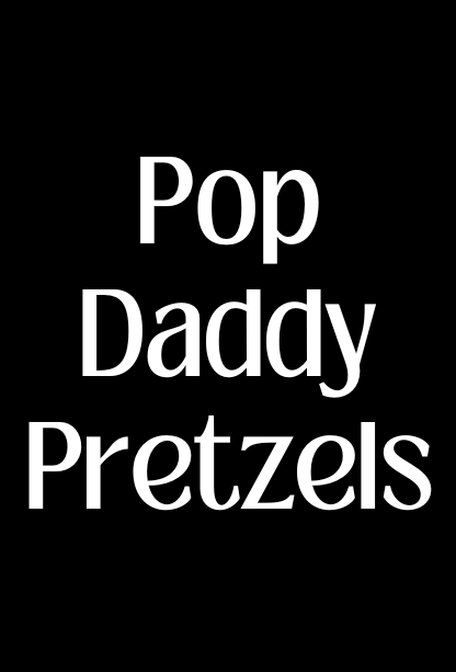 Pop Daddy Pretzels
